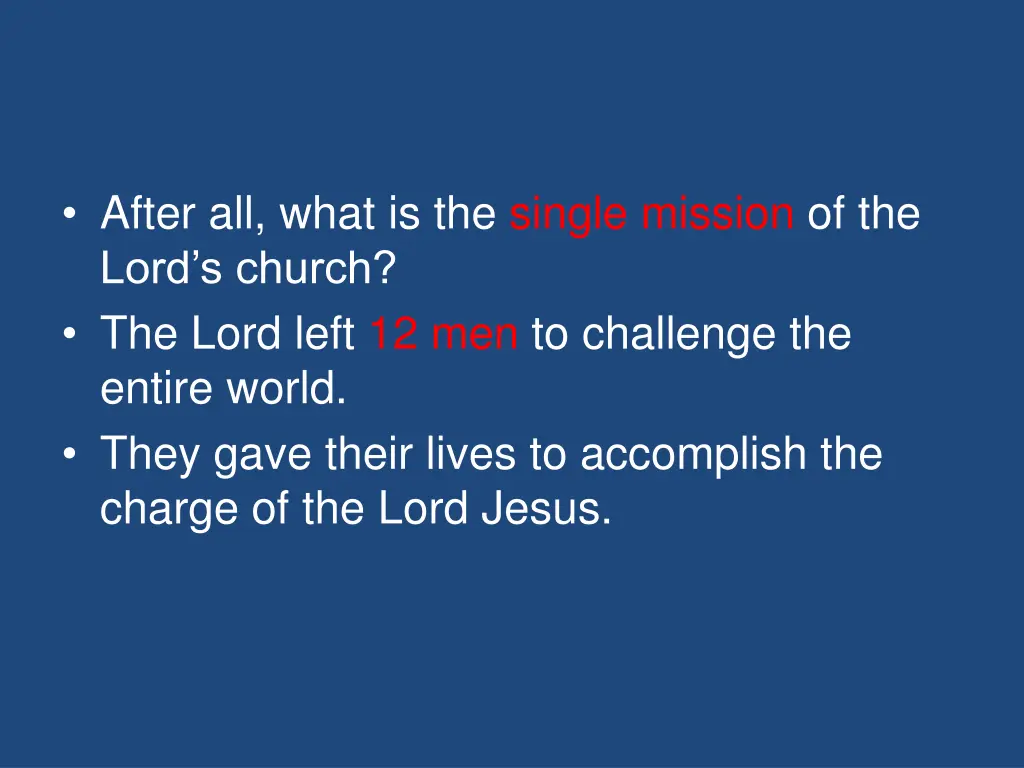 after all what is the single mission of the lord