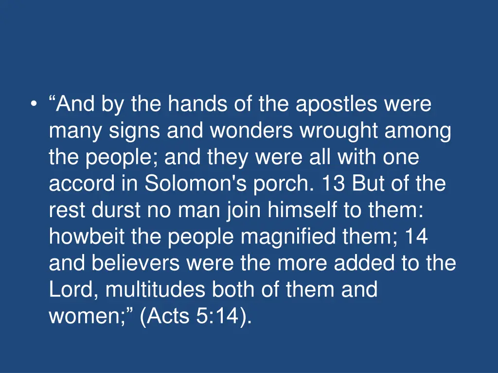 and by the hands of the apostles were many signs