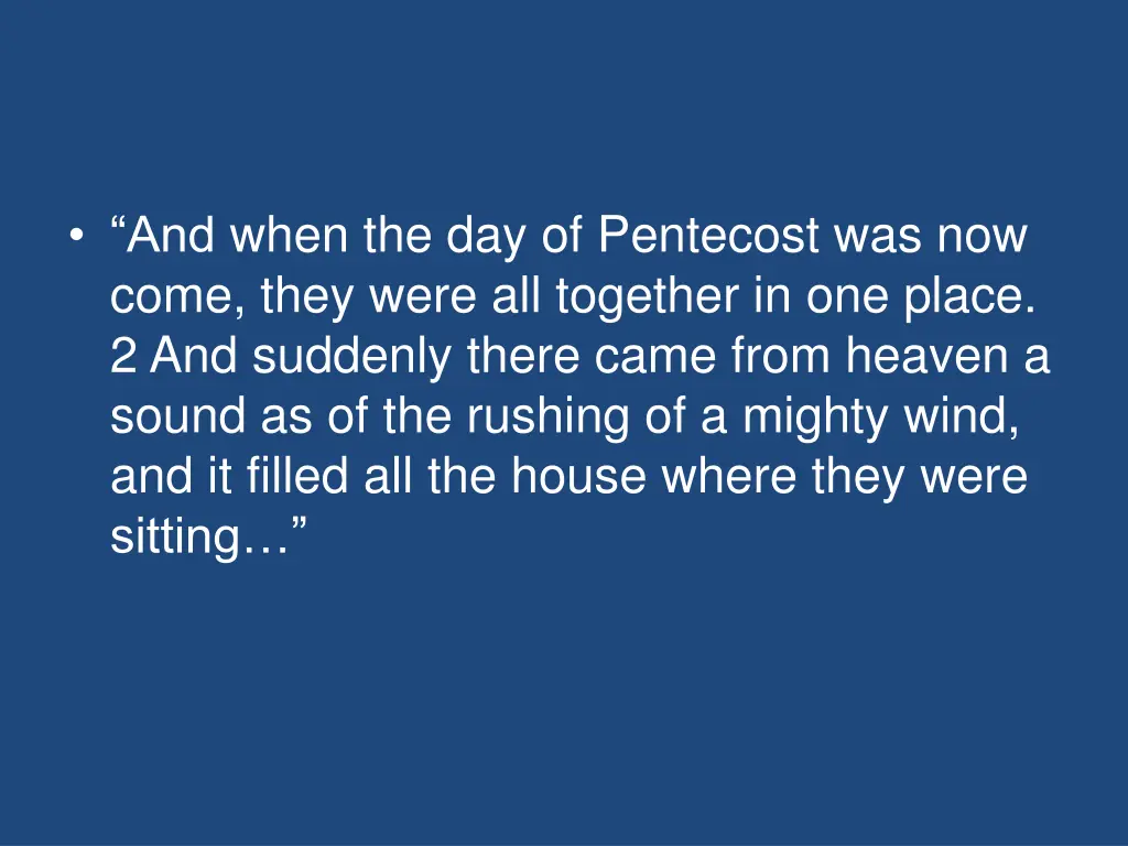 and when the day of pentecost was now come they
