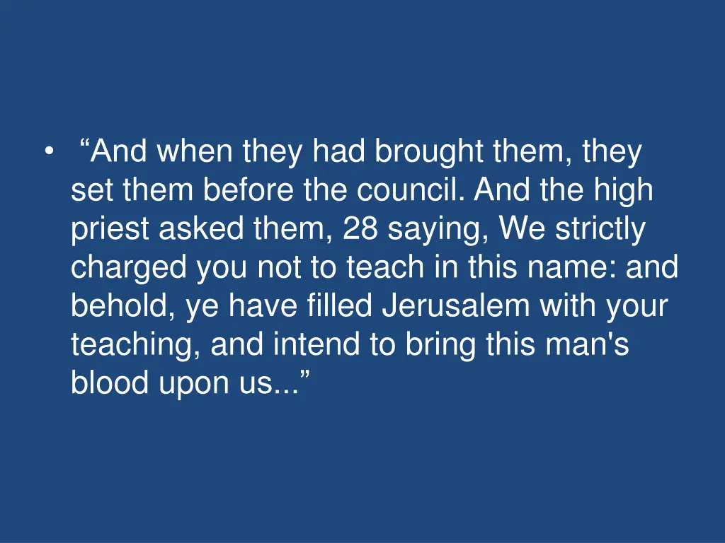 and when they had brought them they set them