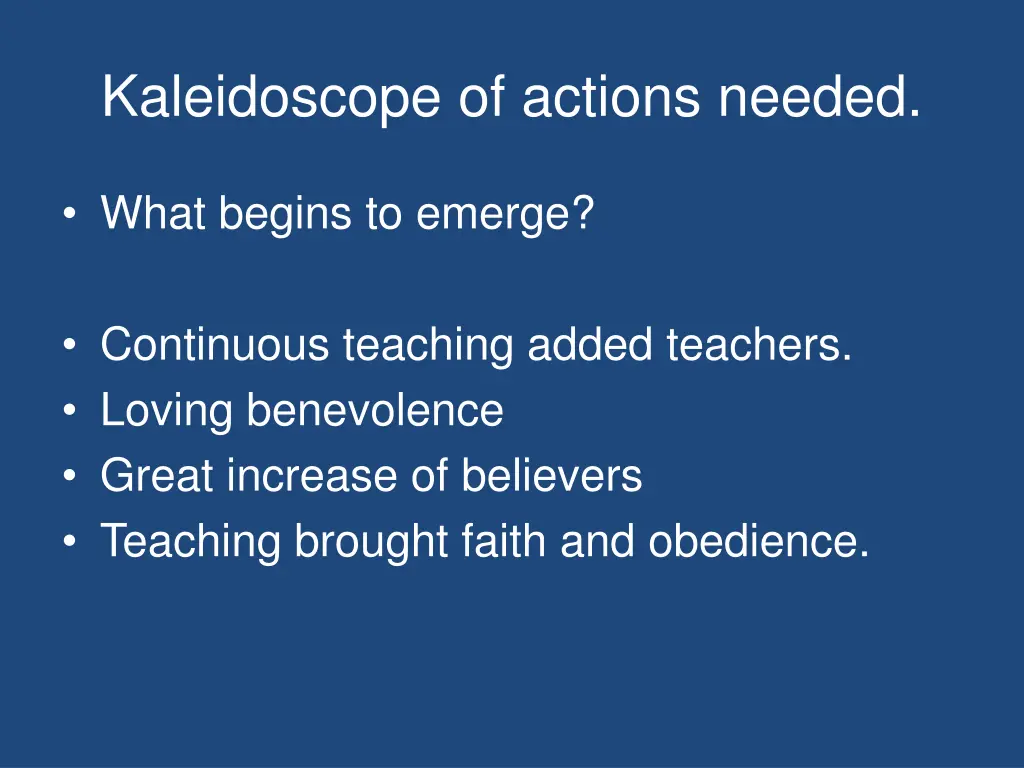 kaleidoscope of actions needed
