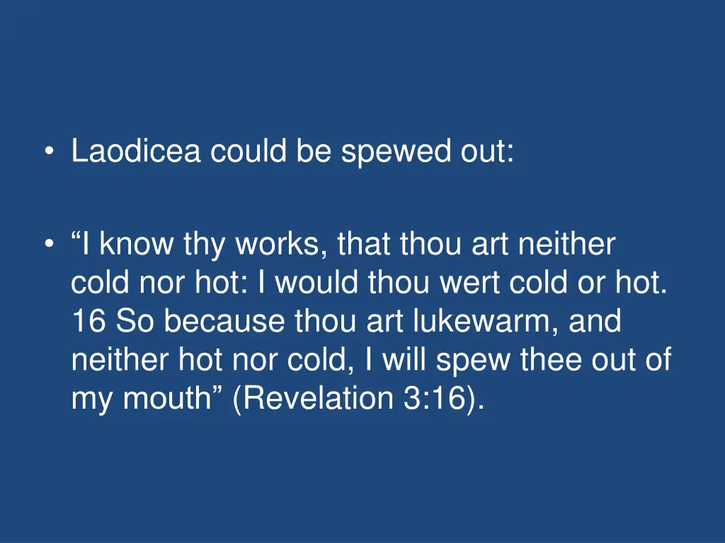laodicea could be spewed out