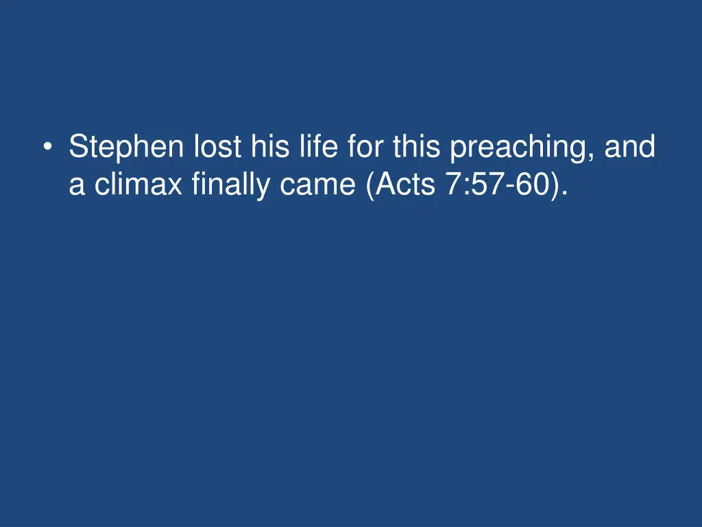 stephen lost his life for this preaching