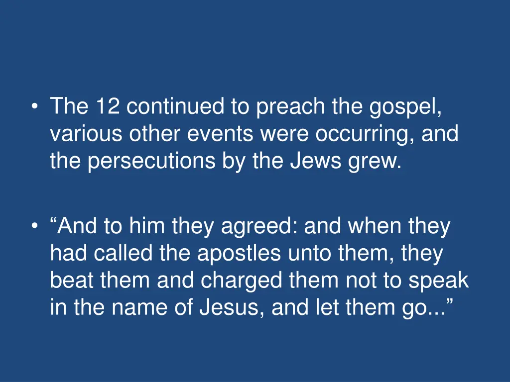 the 12 continued to preach the gospel various