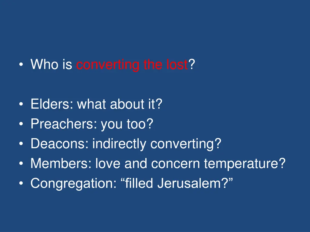 who is converting the lost