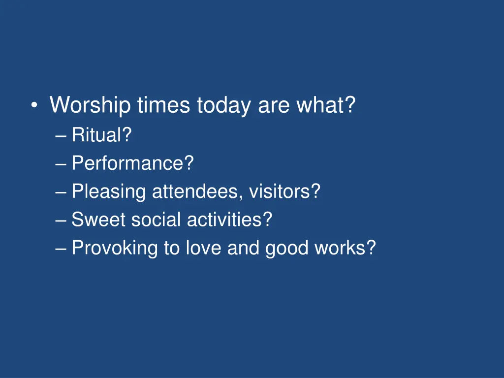 worship times today are what ritual performance