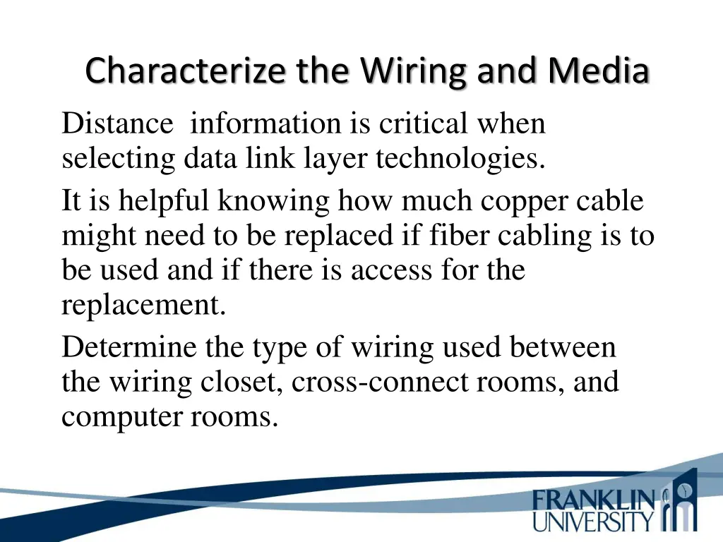characterize the wiring and media distance