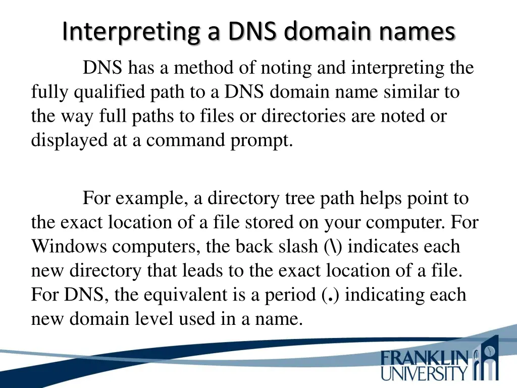 interpreting a dns domain names dns has a method