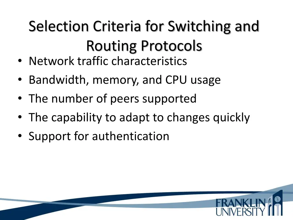 selection criteria for switching and routing