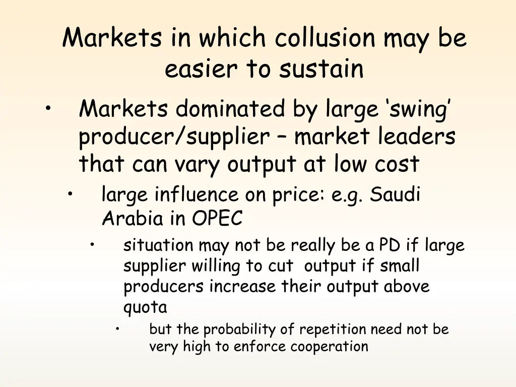 markets in which collusion may be easier