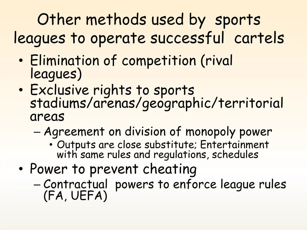 other methods used by sports leagues to operate