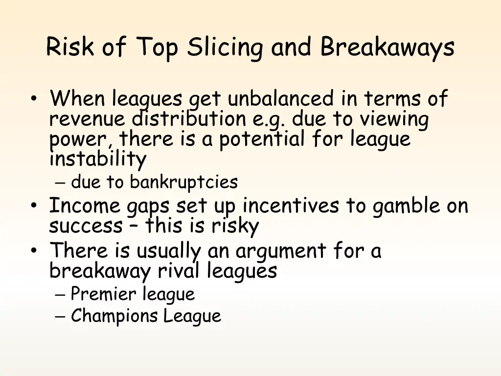 risk of top slicing and breakaways