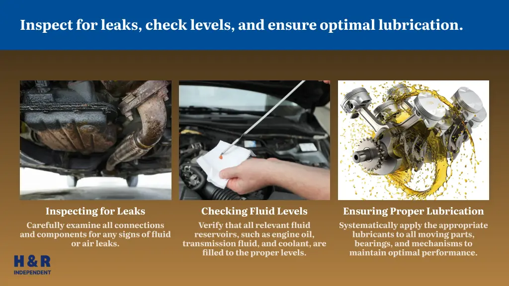 inspect for leaks check levels and ensure optimal