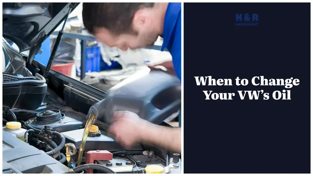 when to change your vw s oil