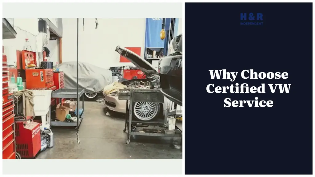 why choose certi fi ed vw service