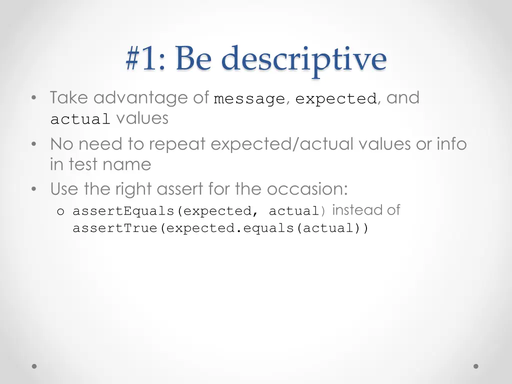 1 be descriptive take advantage of message