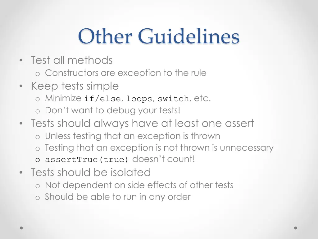 other guidelines test all methods o constructors