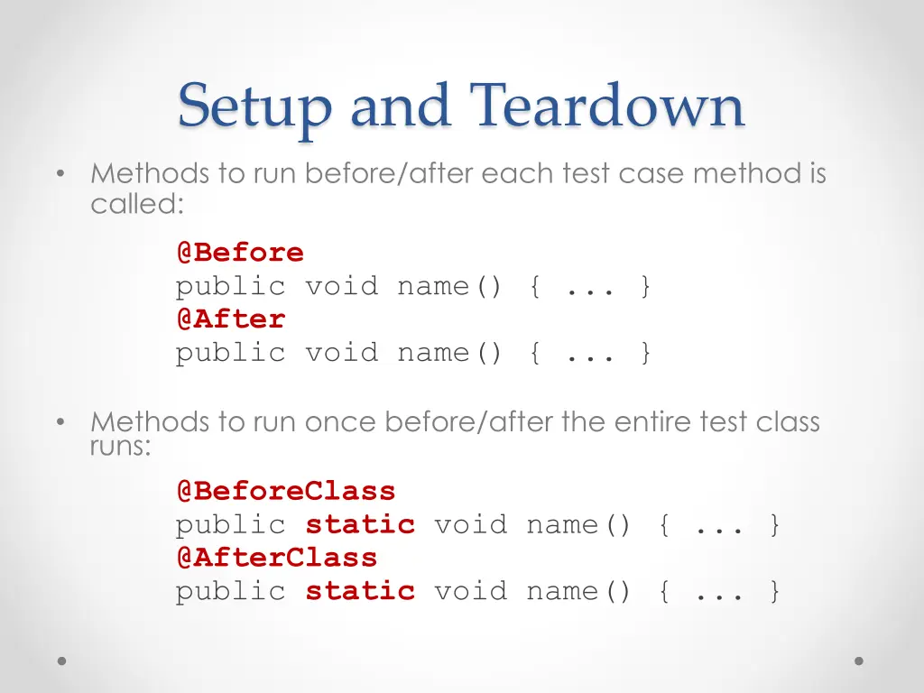 setup and teardown methods to run before after