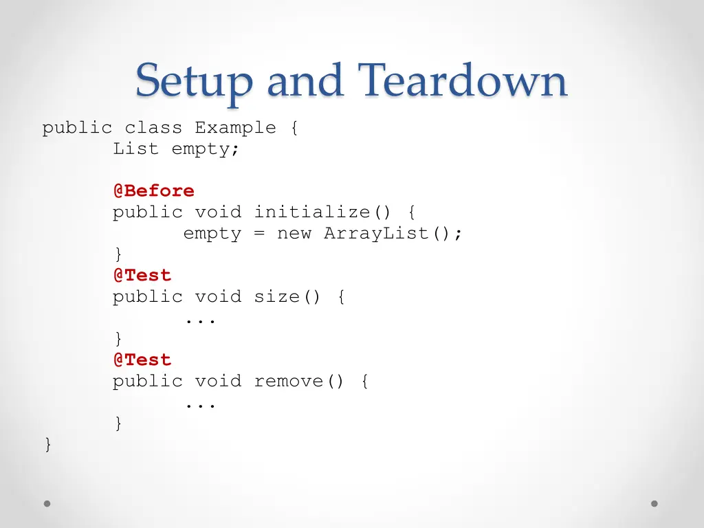 setup and teardown public class example list