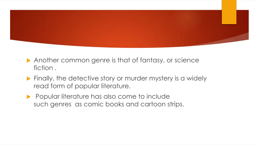 another common genre is that of fantasy