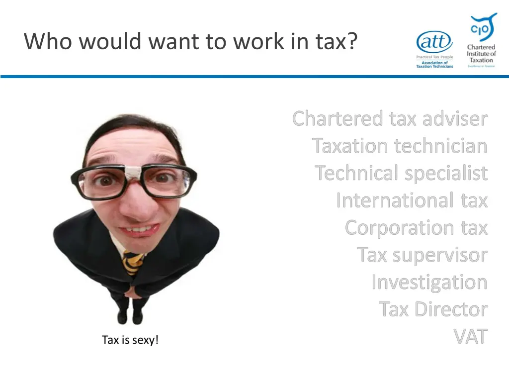 who would want to work in tax