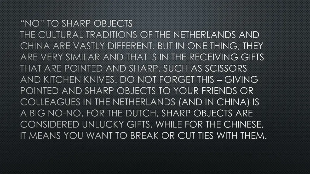 no to sharp objects the cultural traditions