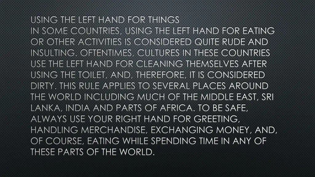 using the left hand for things in some countries