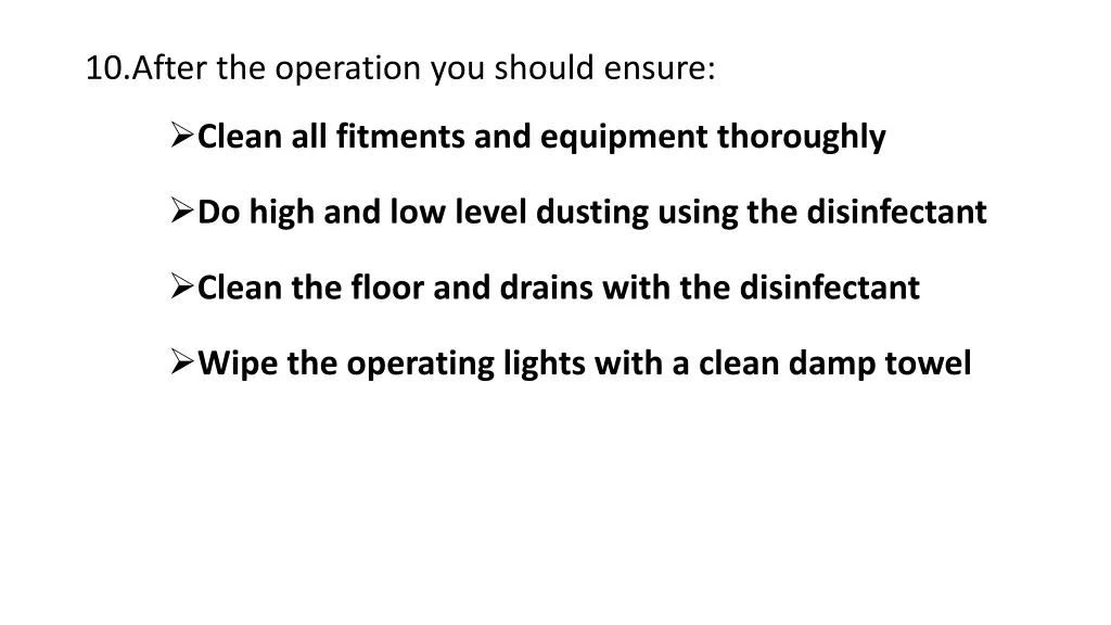 10 after the operation you should ensure