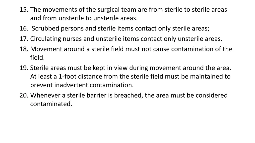 15 the movements of the surgical team are from