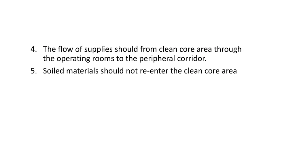 4 the flow of supplies should from clean core
