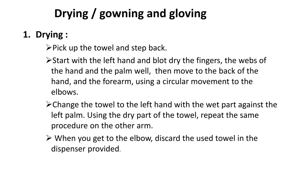 drying gowning and gloving