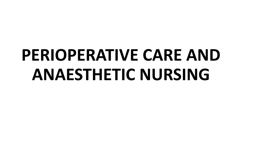perioperative care and anaesthetic nursing