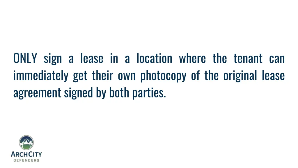 only sign a lease in a location where the tenant
