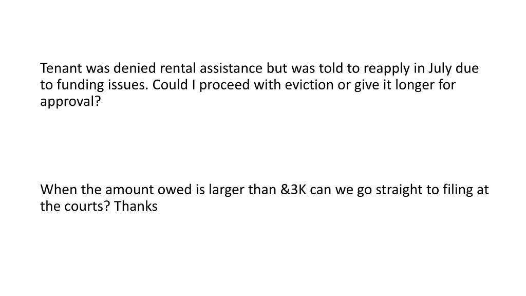 tenant was denied rental assistance but was told