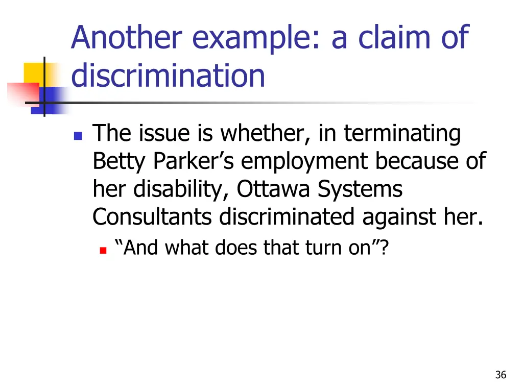 another example a claim of discrimination