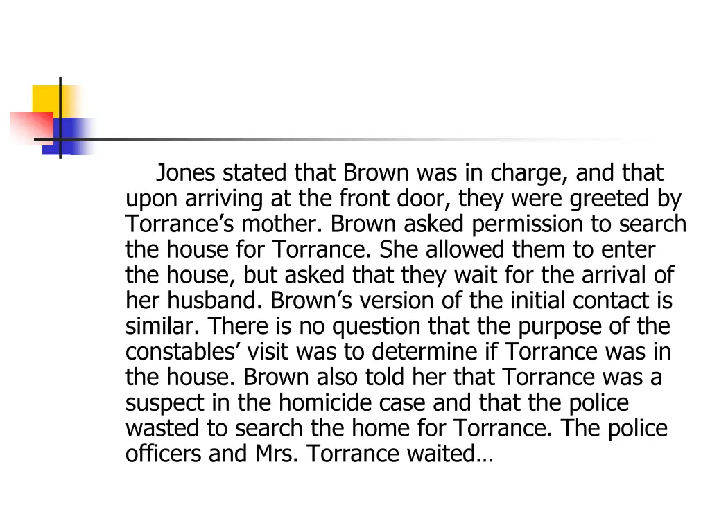 jones stated that brown was in charge and that