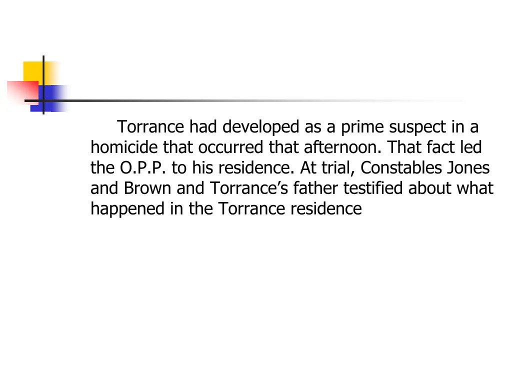 torrance had developed as a prime suspect