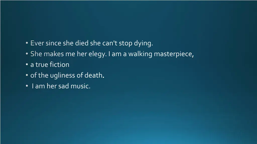 ever since she died she can t stop dying