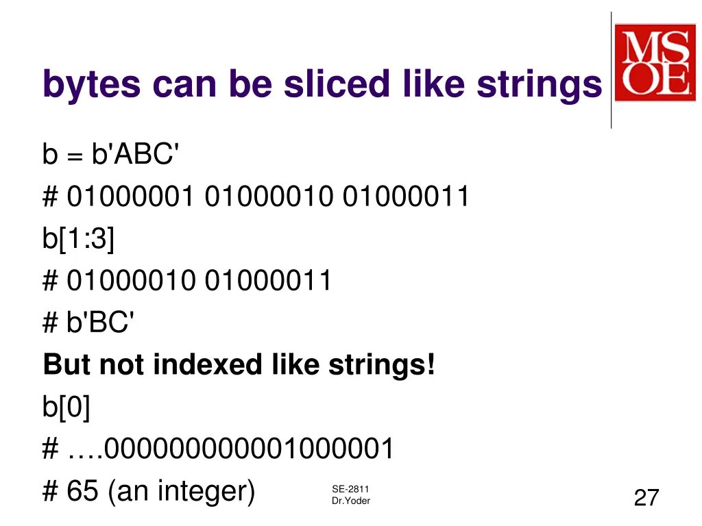 bytes can be sliced like strings