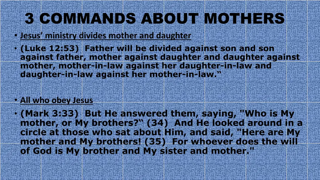 3 commands about mothers jesus ministry divides