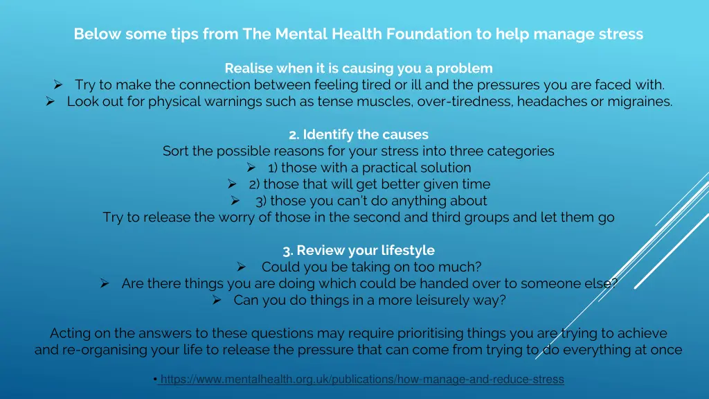 below some tips from the mental health foundation