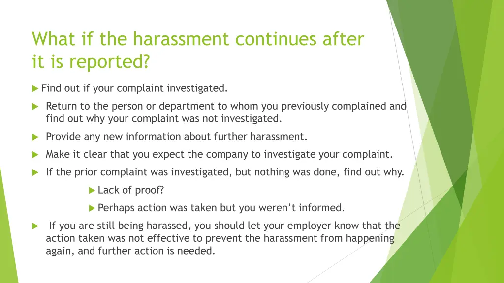 what if the harassment continues after