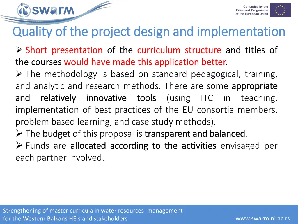 quality of the project design and implementation 1