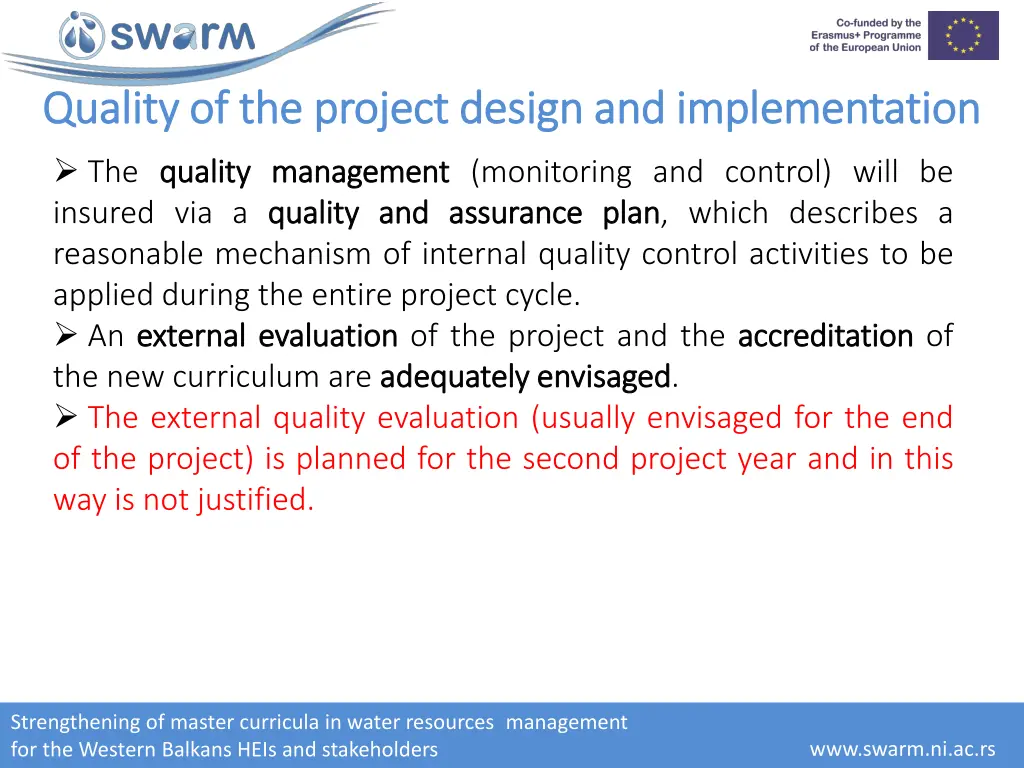 quality of the project design and implementation 5