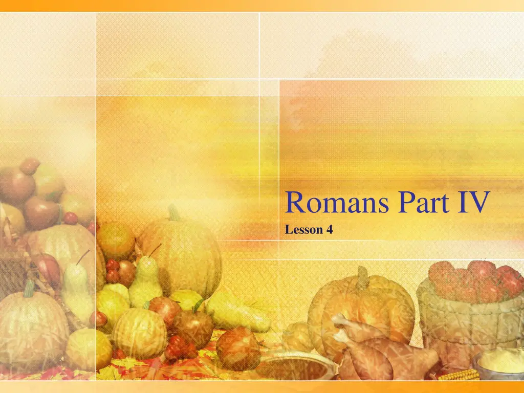 romans part iv lesson 4