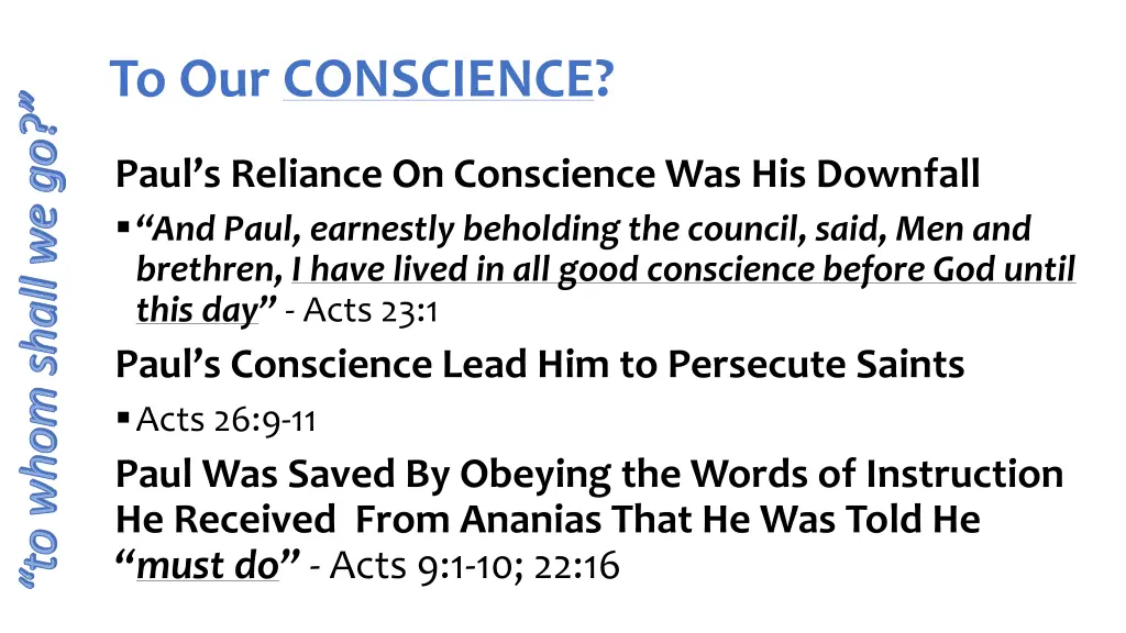 to our conscience