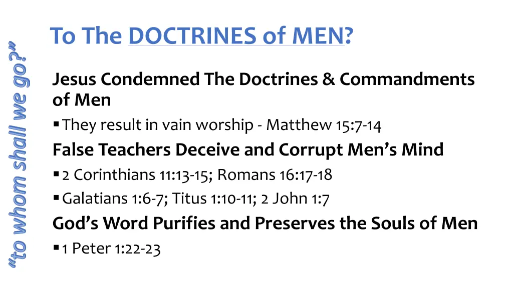 to the doctrines of men