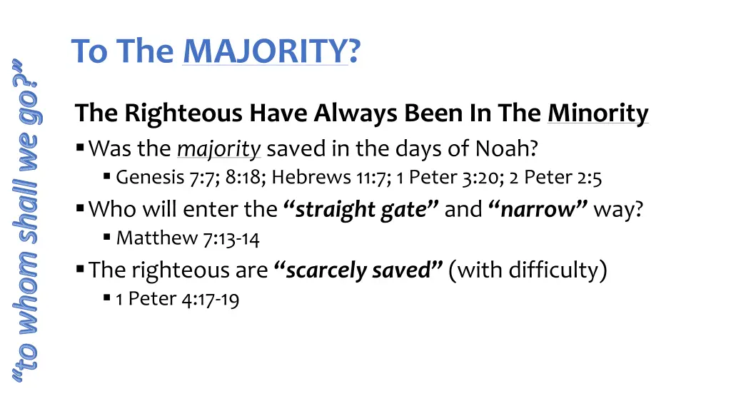 to the majority