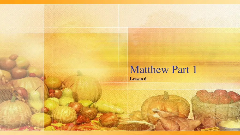 matthew part 1 lesson 6