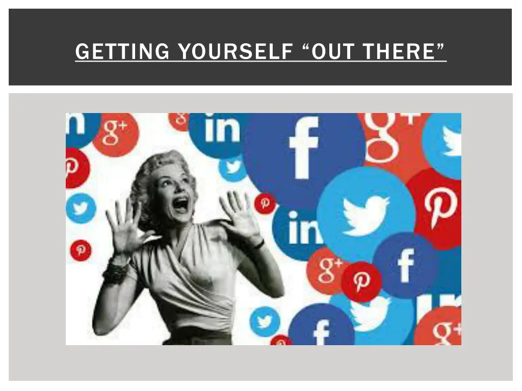 getting yourself out there